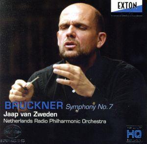 ブルックナー：交響曲第７番／ヤープ・ヴァン・ズヴェーデン／オランダ放送フィルハーモニー管弦楽団