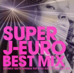 ＳＵＰＥＲ　Ｊ－ＥＵＲＯ　ＢＥＳＴ　ＭＩＸ／（オムニバス）,ＮＡＧＩＳＡ,Ｉｏｒｉ,ａｋａｒｉ－ｎａ☆★,Ｍａｍｉｌａ□,Ｃｈｉｈｉｒ_画像1