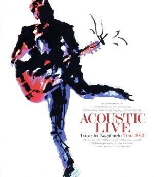 ＡＣＯＵＳＴＩＣ　ＬＩＶＥ　Ｔｓｕｙｏｓｈｉ　Ｎａｇａｂｕｃｈｉ　Ｔｏｕｒ　２０１３（Ｂｌｕ－ｒａｙ　Ｄｉｓｃ）／長渕剛_画像1