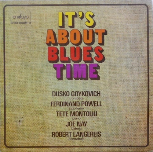240056 - DUSKO GOYKOVICH / It\'s About Blues Time(LP)