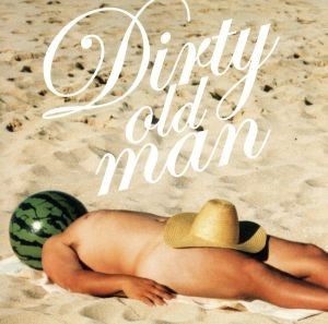 ＤＩＲＴＹ　ＯＬＤ　ＭＡＮ～さらば夏よ～／サザンオールスターズ_画像1