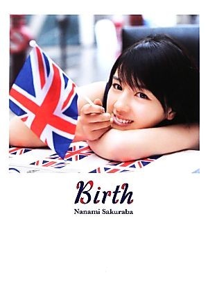 Ｂｉｒｔｈ　桜庭ななみ写真集／桜庭ななみ,佐藤佑一_画像1