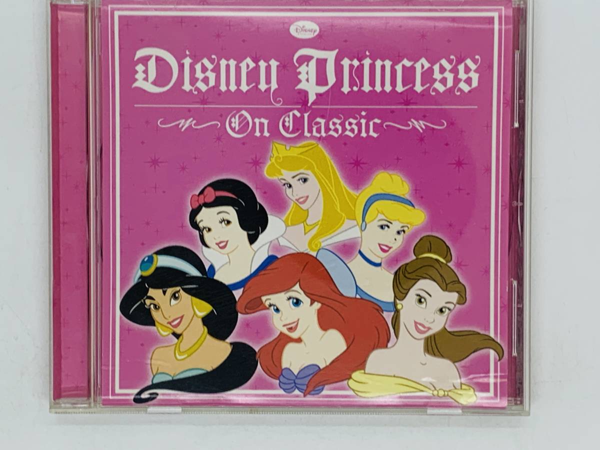 即決cd Disney Classic On Princess Z いつか王子様が アルバム オン クラシック ディズニープリンセス 歌とほほえみと 高級品 Princess