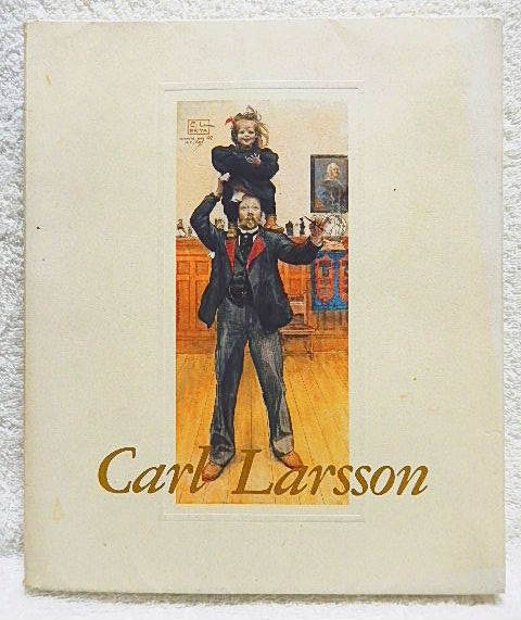 ☆図録　スウェーデンの国民画家　カール・ラーション展 Carl Larsson　東京都庭園美術館ほか　1994★ｍ220418_カバーの状態は良くありません