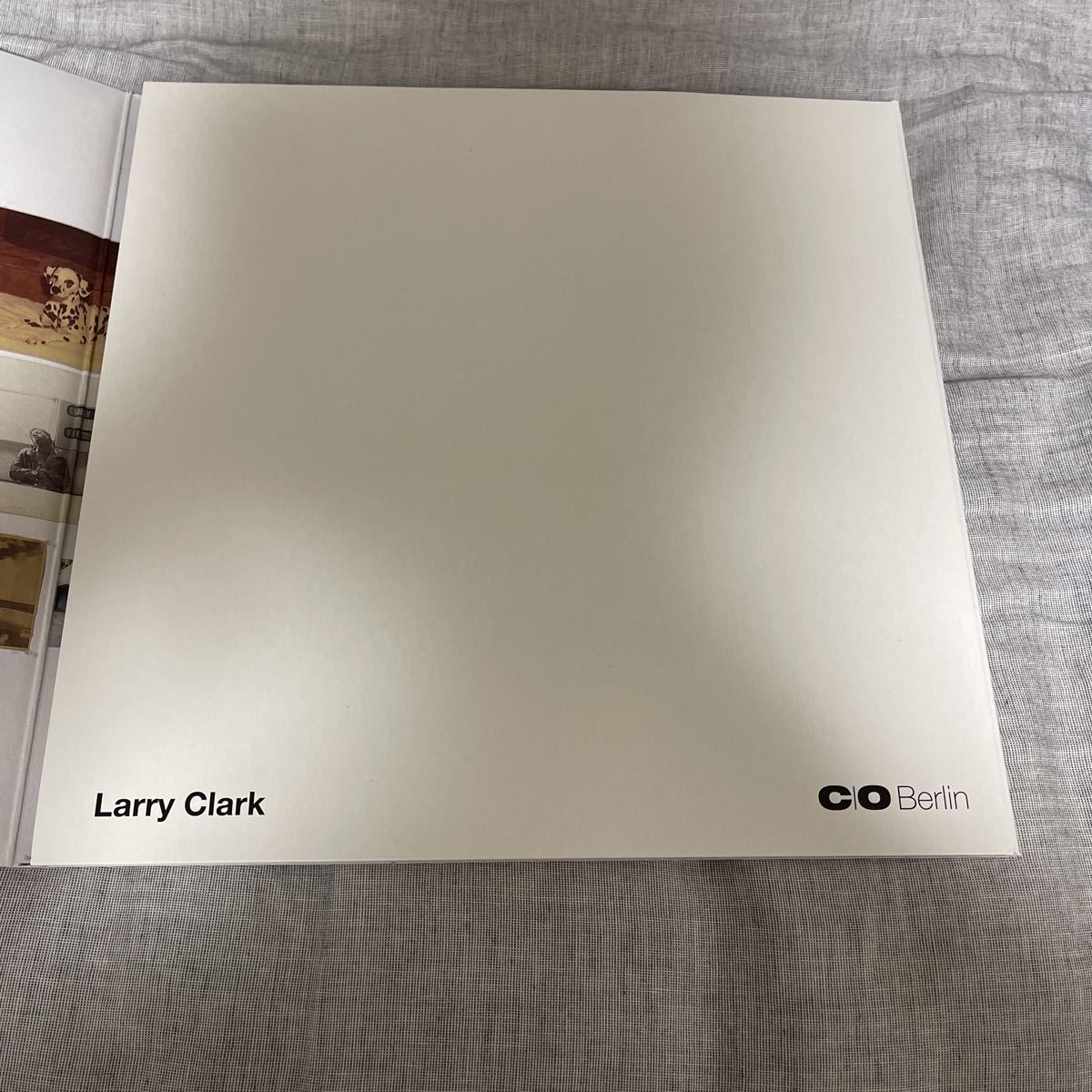 Larry Clark C|O Berlin ラリー・クラーク作品集 | st-etienne