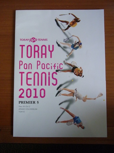 TORAY Pan Pacific TENNIS 2010 program date .. автомобиль lapoa др. 