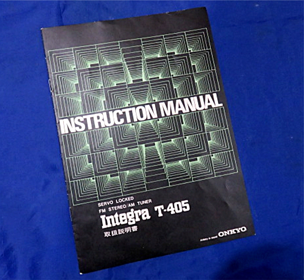 ONKYO Onkyo Integra Integra T-405 FM stereo AM tuner owner manual analogue meter design design preeminence .AM and FM antenna installation. materials 