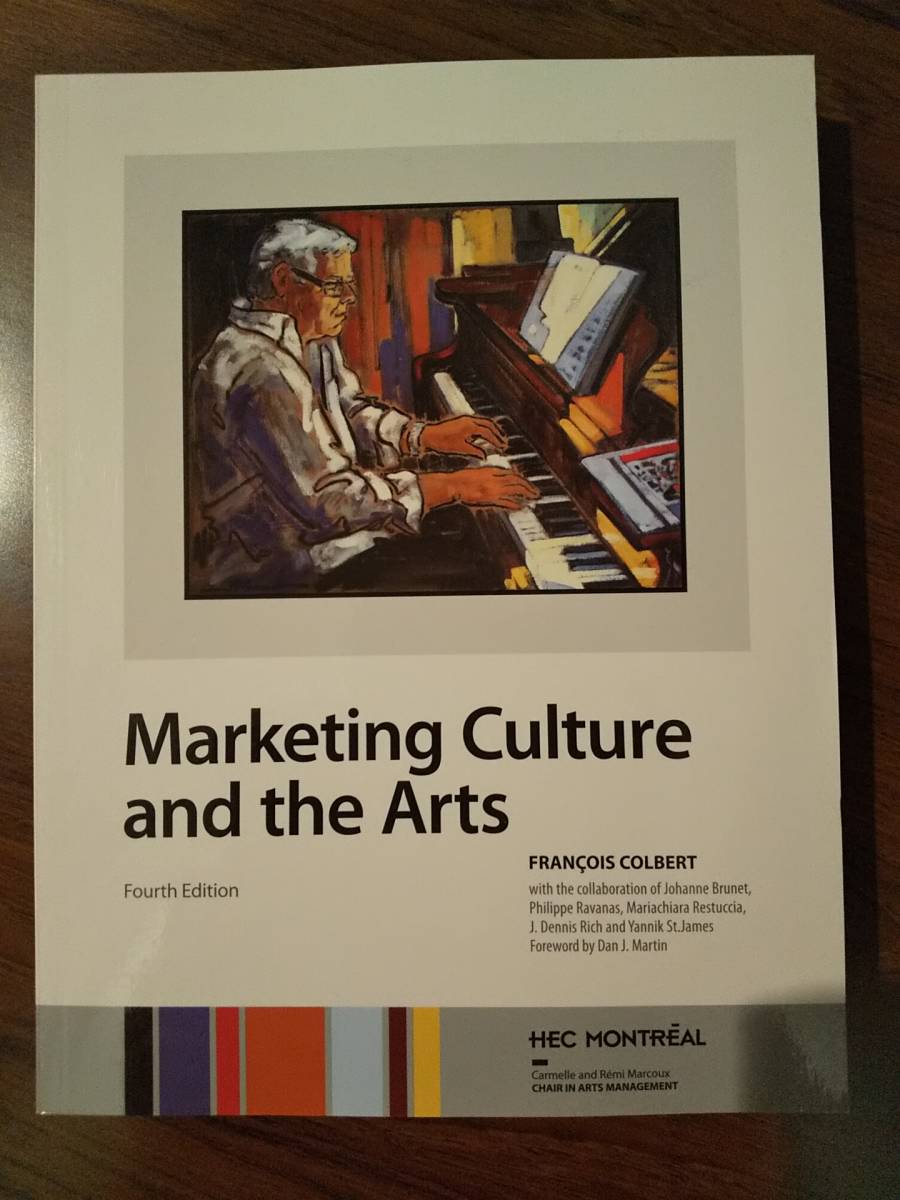 洋書〉文化とアートのマーケティング Marketing Culture and the Arts 4th Edition / フランソワ・コルベール Franois Colbert 著 - 経済学 - 経済学 洋書〉文化とアートのマーケティング Marketing Culture and the Arts 4th Edition / フランソワ・コルベール Franois Colbert 著 - 経済学 - 経済学