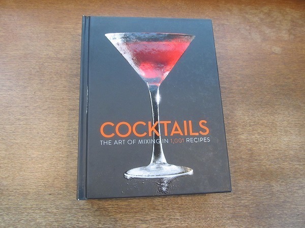 2110MK* foreign book [Cocktails: The Art of Mixing in 1,001 Recipes]2013* cocktail recipe compilation 