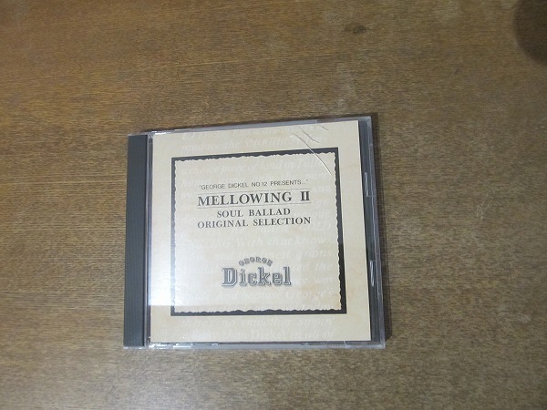 2201MK●非売品CD「GEORGE DICKEL NO.12 Presents/MELLOWING ？ SOUL BALLAD ORIGINAL SELECTION」1991/SME/ユーディージェイ洋酒販売_画像1