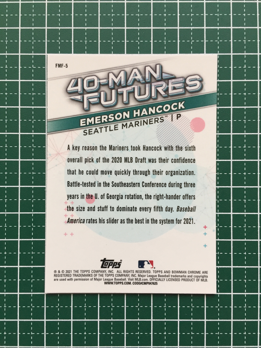 ★TOPPS MLB 2021 BOWMAN CHROME #FMF-5 EMERSON HANCOCK［SEATTLE MARINERS］インサートカード「40-MAN FUTURES」★_画像2