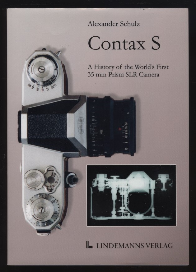 Contax S A History of the World's First 35㎜ Prism SLR アレクサンダーシュルツ著 コンタックスS 世界初35㎜プリズム一眼レフカメラ