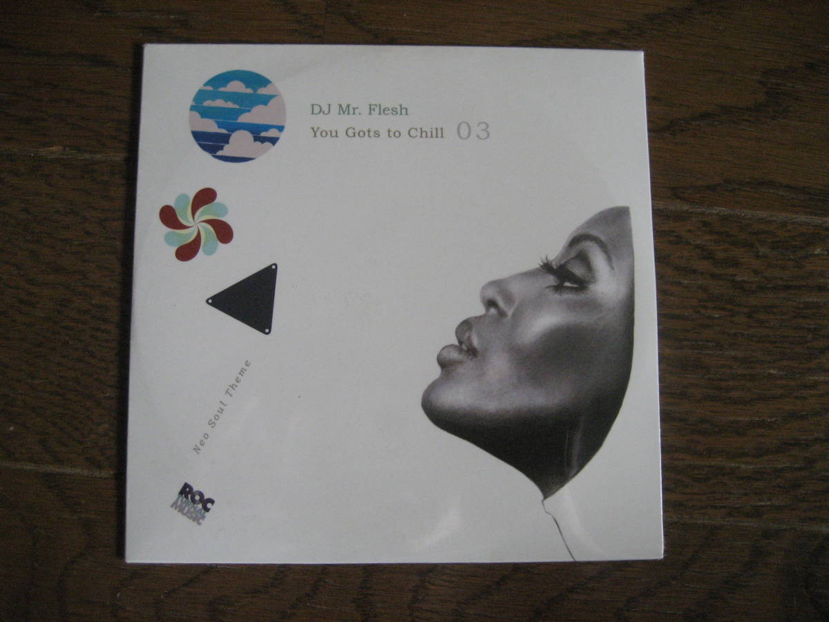 新品MIXCD DJ MR.FLESH　YOU GOTS TO CHILL 03　muro ledisi hazime ken-bo celory hiroki kenta hasebe DJ MASTERKEY　komori swing_画像1