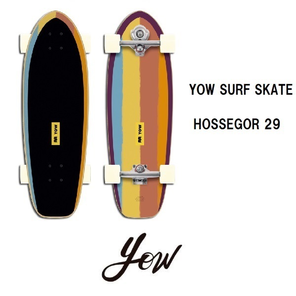 【新品】22 YOW SURF SKATE HOSSEGOR 29 - S5 コンプリート 国内正規品 ヤウ サーフスケート