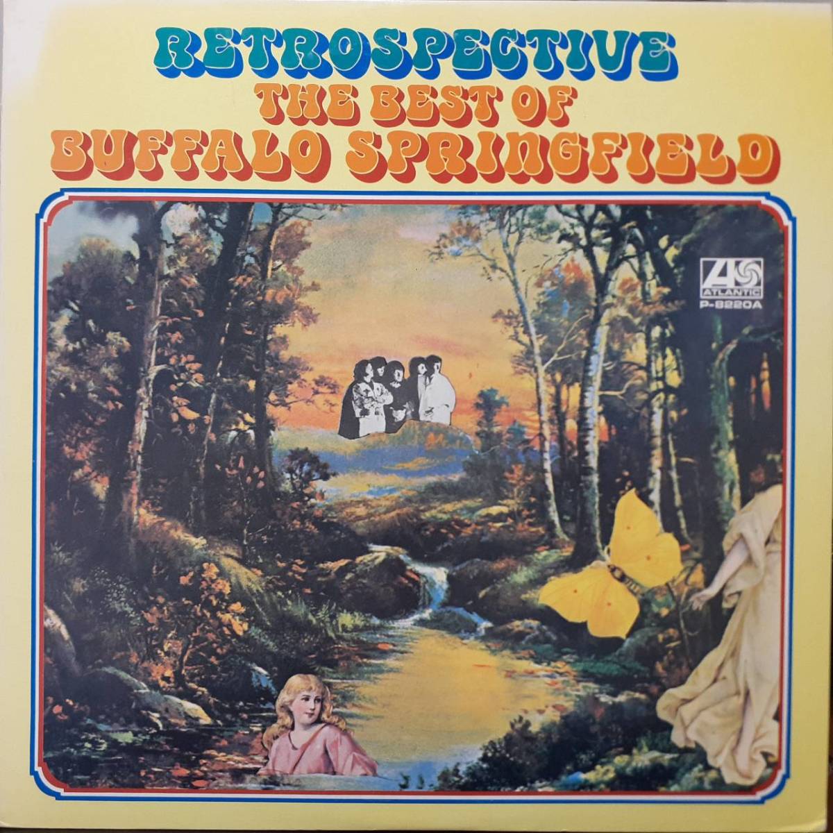 日本盤LP！Buffalo Springfield / Retrospective The Best Of～ 1972年 ATLANTIC P-8220A Neil Young Stephen Stills For What It's Worth_画像1