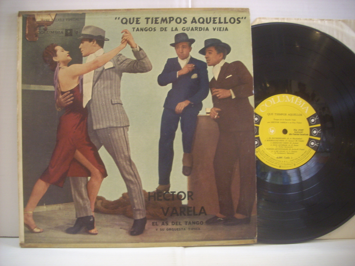 ●アルゼンチン盤LP 　HECTOR VARELA / QUE TIEMPOS AQUELLOS TANGOS DE LA GUARDIA VIEJA エクトル・バレラ タンゴ ◇r40311_画像1