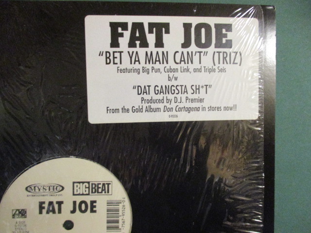 Fat Joe ： Bet Ya Man Can't 12'' c/w Dat Gangsta Sh*t(DJ Premier Pro.) (( 落札5点で送料無料_画像1