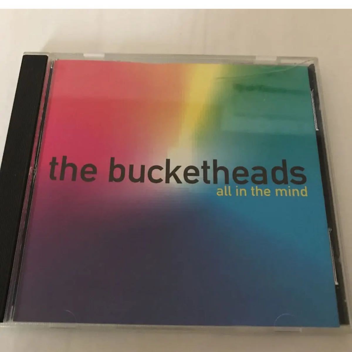 all in the mind / the bucketheads