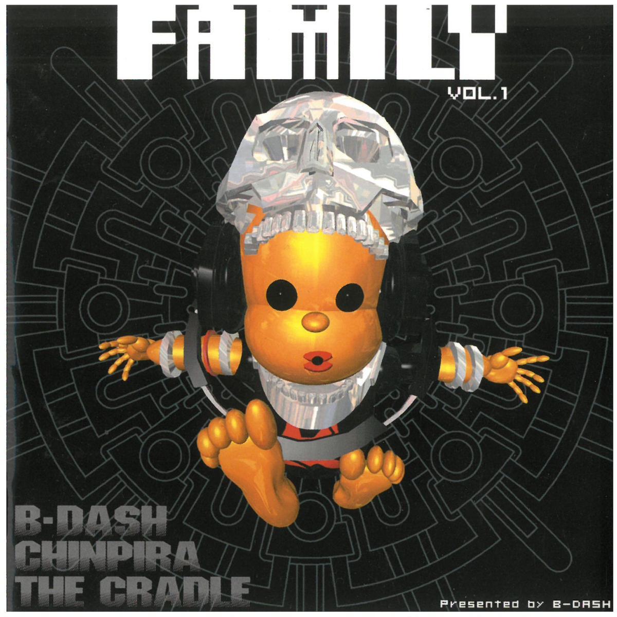 CHINPIRA, THE CRADLE, B-DASH / FAMILY VOL.1　 CD_画像1
