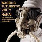 HAKAI（通常盤） WAGDUG FUTURISTIC UNITY_画像1