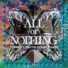 ALL or NOTHING（通常盤） THREE LIGHTS DOWN KINGS_画像1