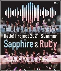 Blu-Ray]Hello! Project 2021 Summer Sapphire ＆ Ruby Hello!Project-