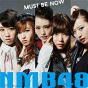 MUST BE NOW（通常盤／Type-C／CD＋DVD） NMB48_画像1