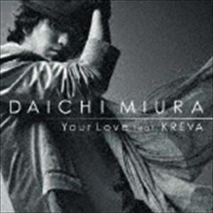 Your Love feat. KREVA（通常盤／CD＋DVD） 三浦大知_画像1