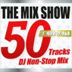 THE MIX SHOW 50 Tracks DJ Non-Stop Mix ”J”HIPHOP-R＆B DJ MDK（MIX）_画像1
