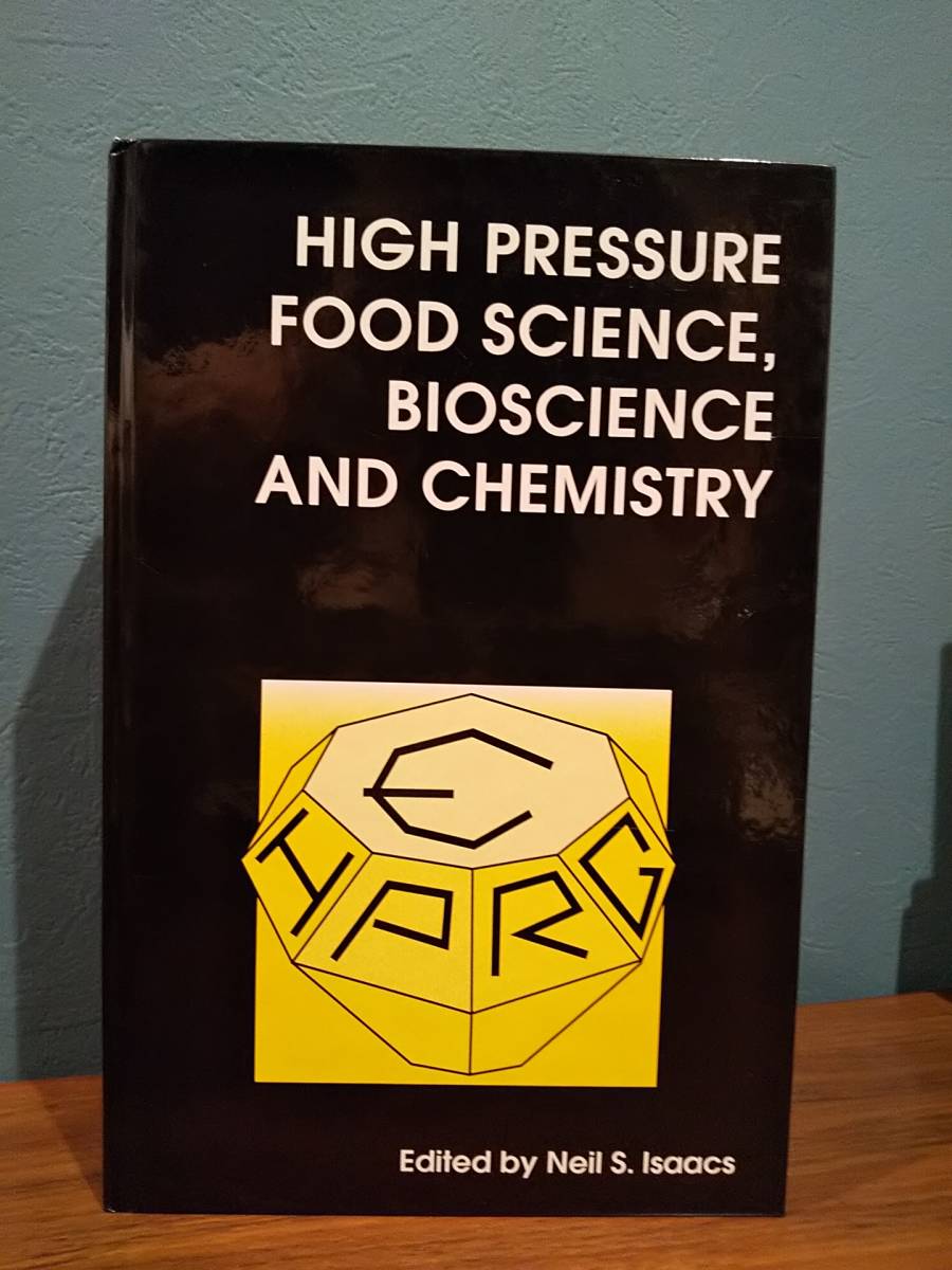 〈洋書〉High Pressure Food Science， Bioscience and Chemistry 高圧食品科学、生物科学および化学自然科学と技術