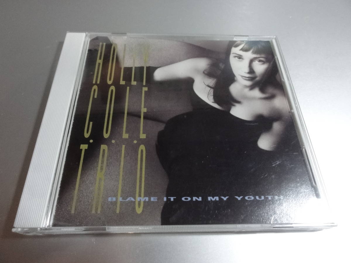 HOLLY COLE TRIO ホリ・コール　　トリオ　　　 BLAME IT ON MY YOUTH MANHATTAN