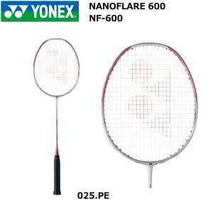 訳あり商品 4U5 025 YONEX(ヨネックス) ナノフレア600 4U5】 【YONEX