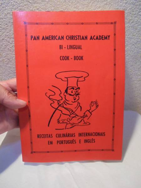  иностранная книга ( английский язык * португальский язык )- кулинарная книга?-/PAN AMERICAN CHRISTIAN ACADEMY BI-LINGUAL/COOK BOOK