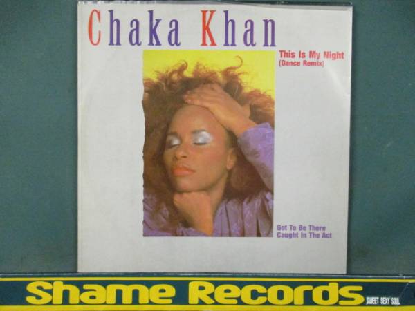 Chaka Khan ： This Is My Night Dance Remix 12'' c/w Got To Be There // 5点で送料無料_画像1