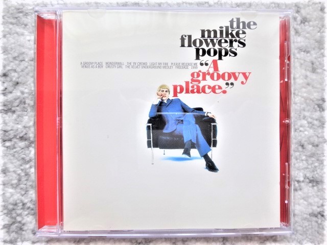 B【 THE MIKE FLOWERS POPS / A GROOVY PLACE 】CDは４枚まで送料１９８円_画像1