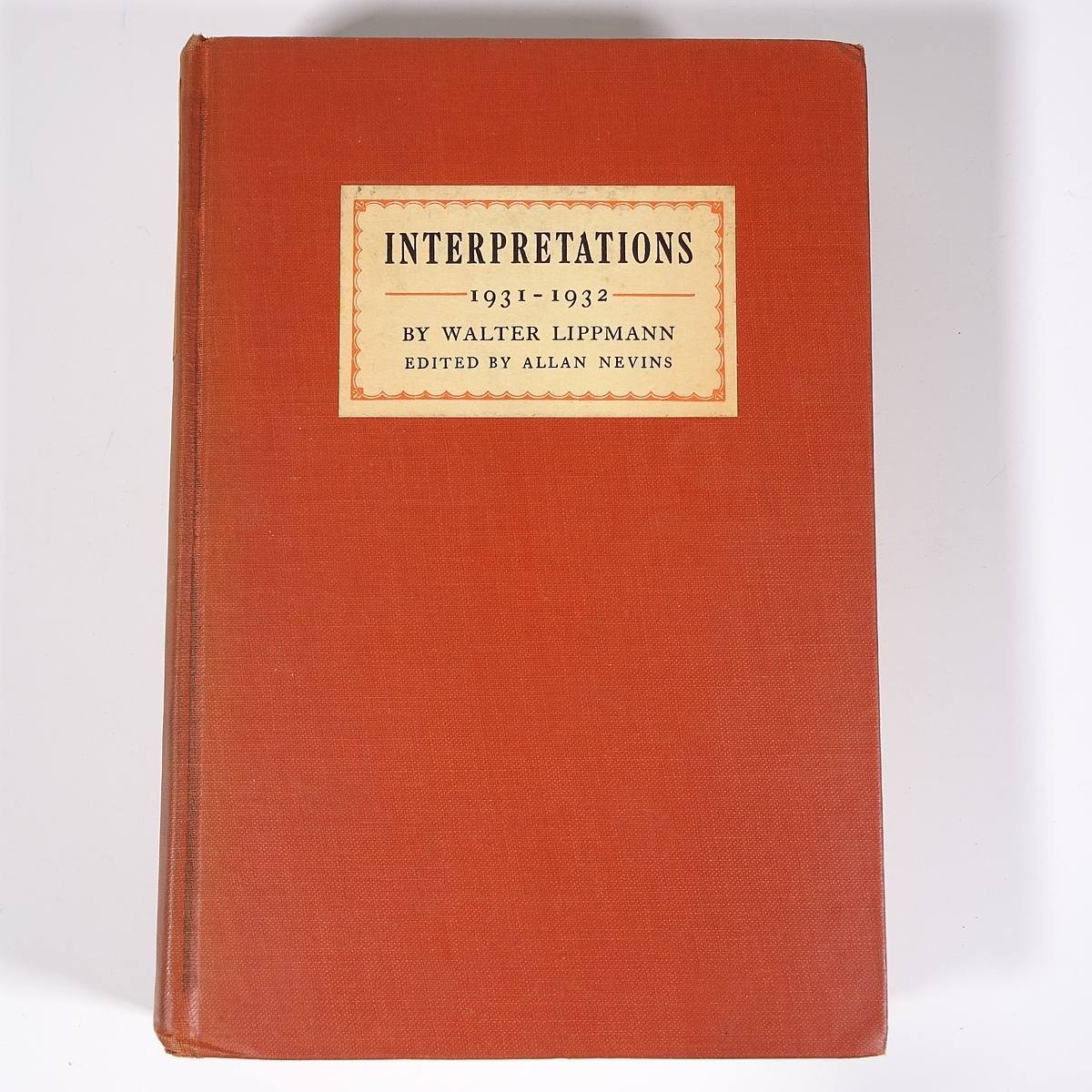 【英語洋書】 INTERPRETATIONS 解釈 1931-1932 Walter Lippmann ウォルター・リップマン著 昭和七年 1932年発行 古書 単行本_画像1