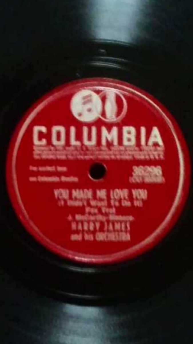 1941年ジャズ78rpm米COLUMBIAレコード番号36296 You Made Me Love You/A Sinner Kissed an Angel ハリー・ジェイムス楽団 ※ ゆうパケット_画像1