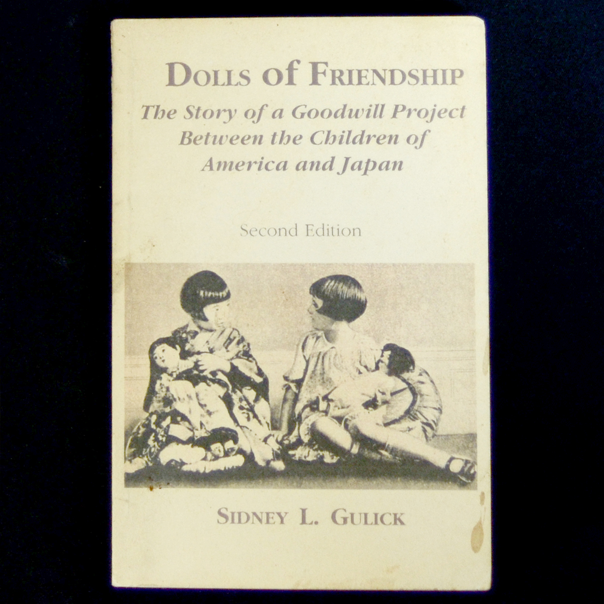 【 洋書 】 サイン入り ★ Dolls of Friendship SIDNEY L.GULICK 答礼人形 青い目のお人形さん 戦後日米親善大使 市松人形 ビスクドール_画像1