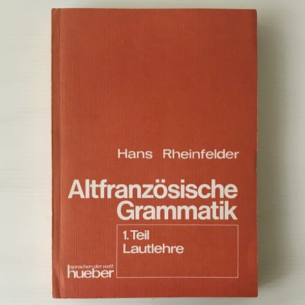 発売モデル 最大52％オフ ドイツ語 Altfranzoesische Grammatik 1.Teil Lautlehre Hans Rheinfelder M. Hueber 古フランス語の文法 hravaskola.eu hravaskola.eu