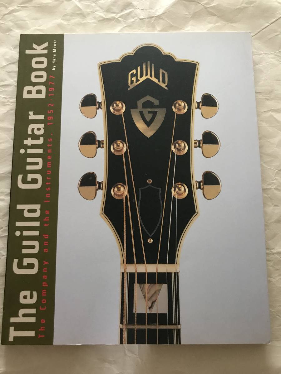 洋書　The Guild Guitar Book　The Company and the Instruments, 1952-77　Hans Moust 著　ギルド・ギター・ブック　中古輸入本_画像1