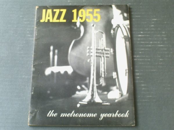 洋書【ＪＡＺＺ１９５５（ジャズ１９５５ ザ・メトロノーム・イヤーブック）】Metronome Corp（昭和３０年）_画像1