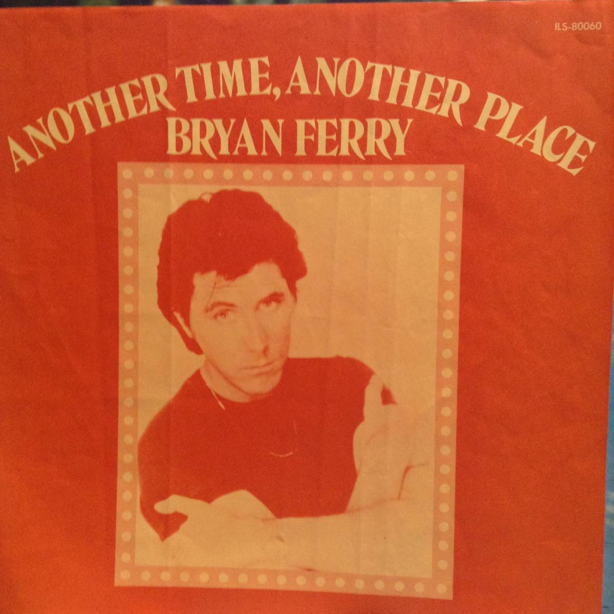 いつか、どこかで／ブライアン・フェリー　(LPレコード)　Another Time,Another Place/Bryan Ferry、ロキシー・ミュージック_画像4