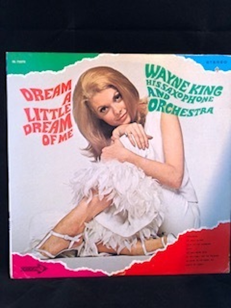 DREAM A LITTLE DREAM OF ME WAYNE KING, HIS SAXOPHONE AND ORCHESTRA LP DECCA_画像1