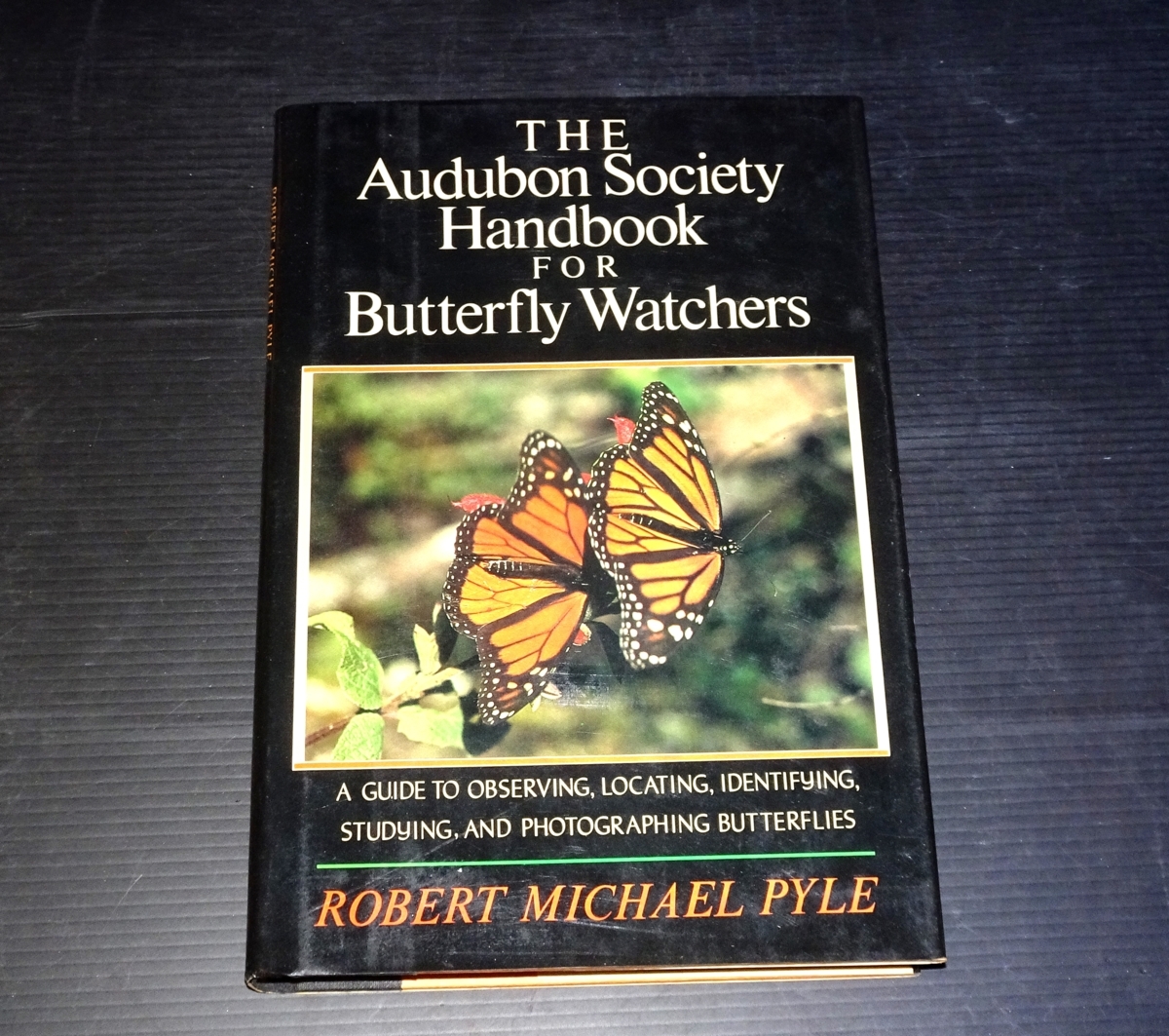 [The Audubon Society Handbook for Butterfly Watchers] Robert Michael Pyle