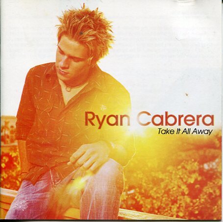 即買　CD盤　Ryan Cabrera：ライアン・カブレラ 　Take It All Away：テイク・イット・オール・アウェイ 1stアルバム_画像1