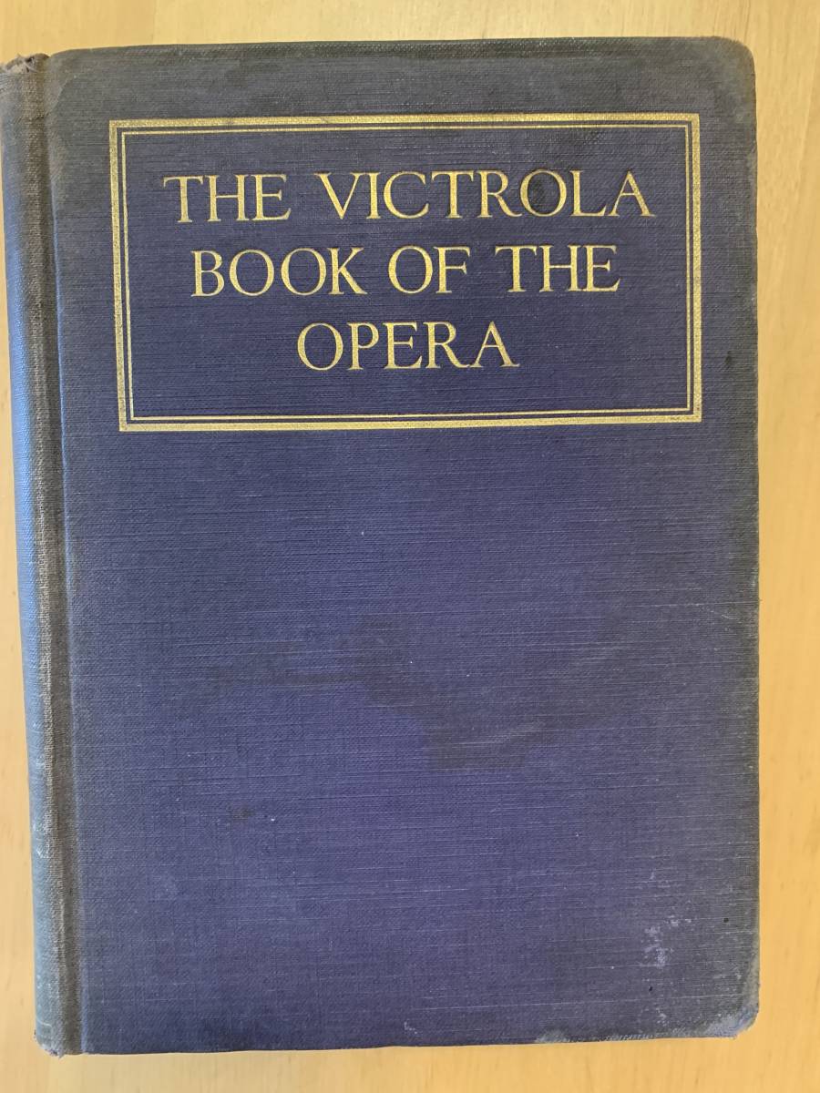 【洋書】The Victrola Book Of The Opera by Samuel Holland Rous_画像1