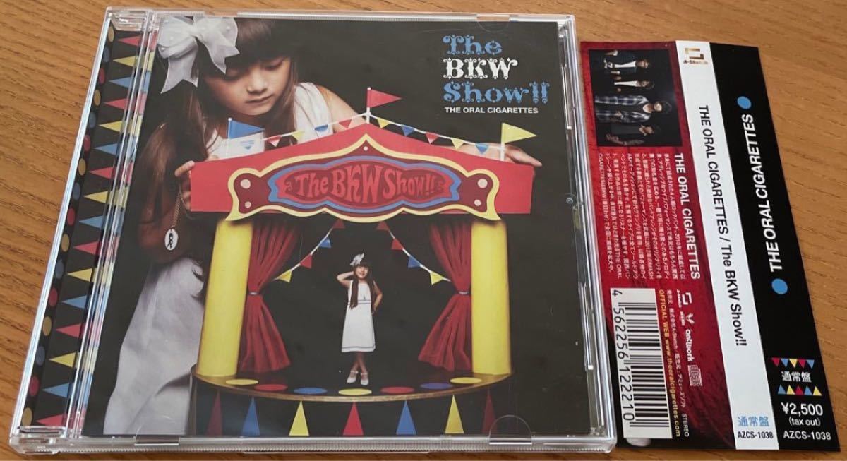 The BKW Show!! THE ORAL CIGARETTES CD