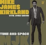 MIKE JAMES KIRKLAND WITH JAMES GADSON / TIME AND SPACE (7)_画像1