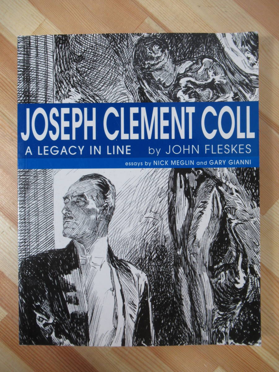 s04●Joseph Clement Coll A Legacy in Line 2004年 英語版 John Fleskes (著)Nick Meglin (寄稿)ジョセフ クレメント コル 洋書 220705
