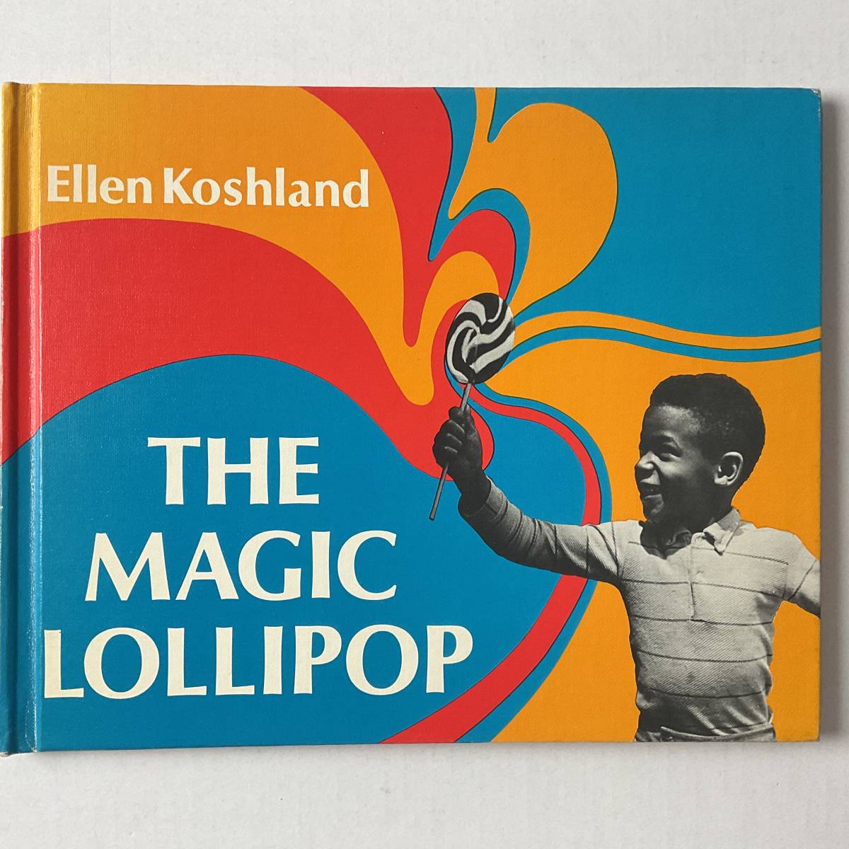 入手困難 レア古書 洋書 写真絵本 マジックロリポップ THE MAGIC LOLLIPOP ハードカバー 1971年 英語版 ELLEN KOSHLAND 黒人 子供 美本 Yahoo!フリマ（旧）